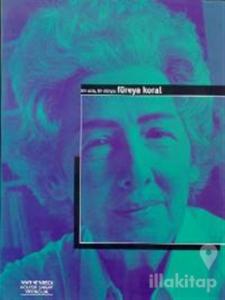 Bir Usta, Bir Dünya: Füreya Koral