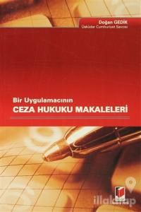 Bir Uygulamacının Ceza Hukuku Makaleleri