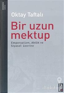 Bir Uzun Mektup Emperyalizm, Ahlak ve Siyaset Üzerine
