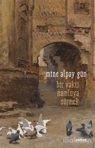 Bir Vakti Namluya Sürmek