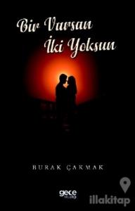 Bir Varsın İki Yoksun