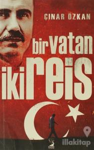 Bir Vatan İki Reis