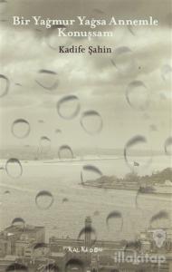 Bir Yağmur Yağsa Annemle Konuşsam
