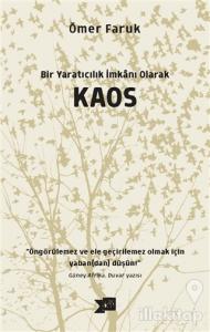 Bir Yaratıcılık İmkanı Olarak Kaos