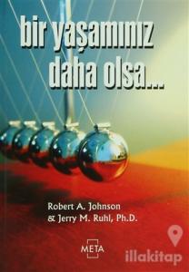 Bir Yaşamınız Daha Olsa