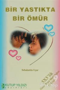 Bir Yastıkta Bir Ömür