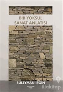 Bir Yoksul Sanat Anlatısı