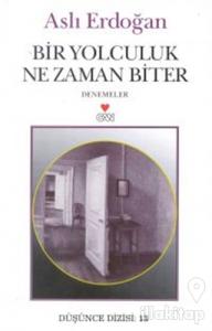 Bir Yolculuk Ne Zaman Biter