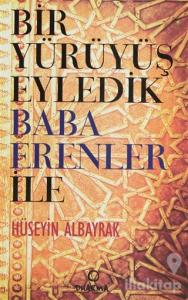 Bir Yürüyüş Eyledik Baba Erenler ile