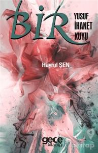 Bir Yusuf Bir İhanet Bir Kuyu