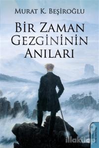 Bir Zaman Gezgininin Anıları