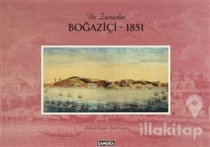 Bir Zamanlar Boğaziçi - 1851