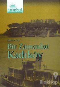 Bir Zamanlar Kadıköy