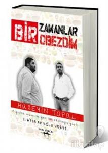 Bir Zamanlar Obezdim