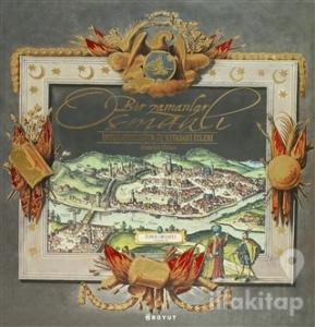 Bir Zamanlar Osmanlı (Ciltli)