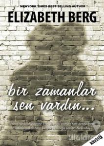 Bir Zamanlar Sen Vardın