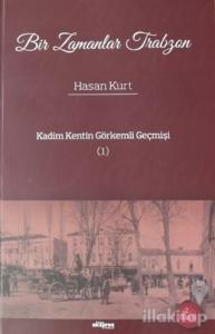 Bir Zamanlar Trabzon