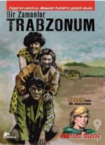 Bir Zamanlar Trabzonum - Fırtına Adam