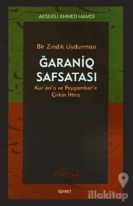 Bir Zındık Uydurması Ğaraniq Safsatası