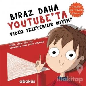 Biraz Daha Youtube'ta Video İzleyebilir miyim?