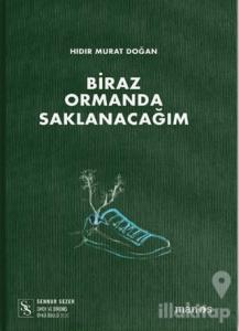 Biraz Ormanda Saklanacağım