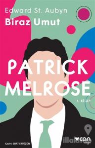 Biraz Umut - Patrick Melrose 3. Kitap