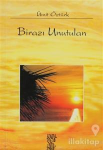 Birazı Unutulan