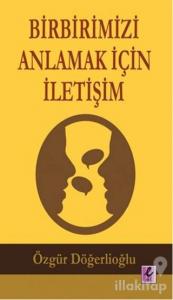 Birbirimizi Anlamak İçin İletişim