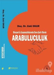 Bireysel İş Uyuşmazlıklarında Dava Şartı Olarak Arabulucuk