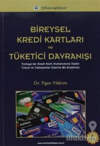 Bireysel Kredi Kartları ve Tüketici Davranışı