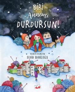 Biri Annemi Durdursun! (Ciltli)