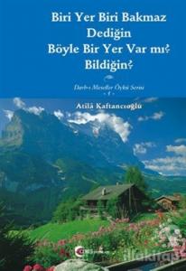 Biri Yer Biri Bakmaz Dediğin Böyle Bir Yer Var mı? Bildiğin?