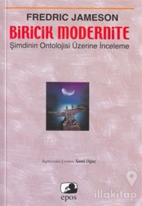 Biricik Modernite Şimdinin Ontolojisi Üzerine İnceleme