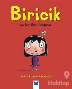 Biricik ve Harika Dünyası