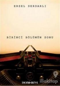 Birinci Bölümün Sonu