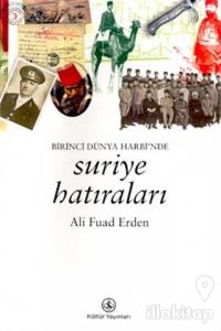 Birinci Dünya Harbi'nde Suriye Hatıraları