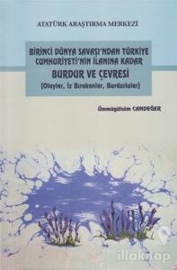 Birinci Dünya Savaşı'ndan Türkiye Cumhuriyeti'nin İlanına Kadar Burdur ve Çevresi