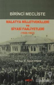 Birinci Mecliste Malatya Milletvekilleri ve Siyasi Faaliyetleri