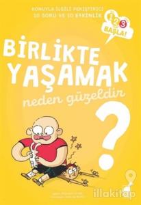 Birlikte Yaşamak Neden Güzeldir?