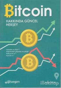 Bitcoin Hakkında Güncel Herşey
