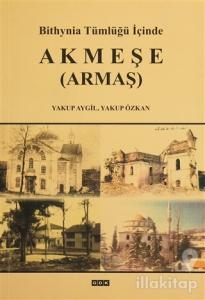 Bithynia Tümlüğü İçinde Akmeşe (Armaş)
