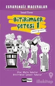 Bitirimler Çetesi 1 - Esrarengiz Maceralar