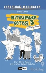 Bitirimler Çetesi 3 - Esrarengiz Maceralar