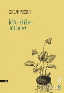 Bitki Kökleri, İnsan Avı