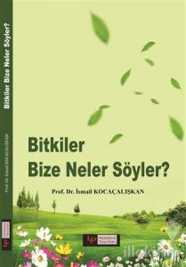 Bitkiler Bize Neler Söyler?