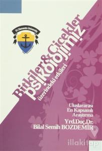 Bitkiler ve Çiçekler : Psikolojimiz Üzerindeki Etkileri