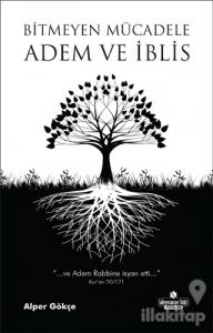 Bitmeyen Mücadele - Adem ve İblis