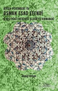 Biyişa Pexemberi Ya Osman Esad Efendi ü Destpeke Edebiyate Klasik Ye Kırmancki