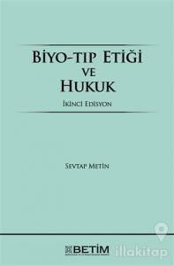 Biyo-Tıp Etiği ve Hukuk (Ciltli)