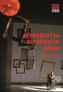 Biyografi ve Biyografik Dram